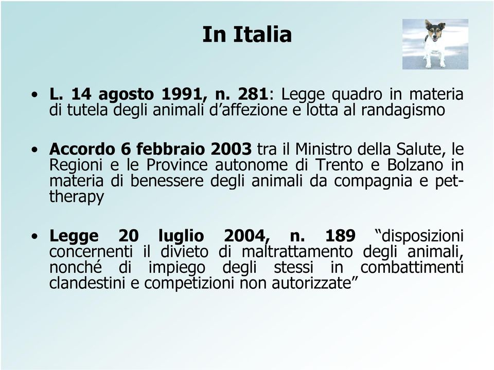 Ministro della Salute, le Regioni e le Province autonome di Trento e Bolzano in materia di benessere degli animali da