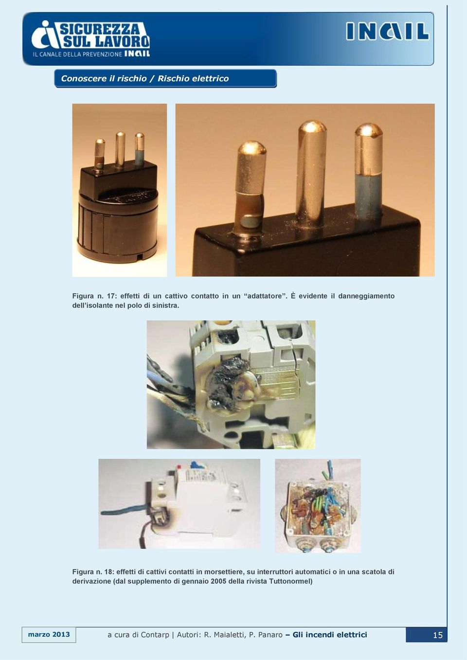 18: effetti di cattivi contatti in morsettiere, su interruttori automatici o in una scatola di