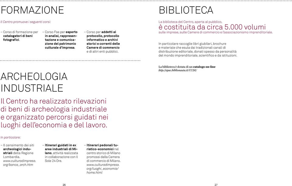 Corso per addetti al protocollo, protocollo informatico e archivi storici e correnti delle Camere di commercio e di altri enti pubblici.