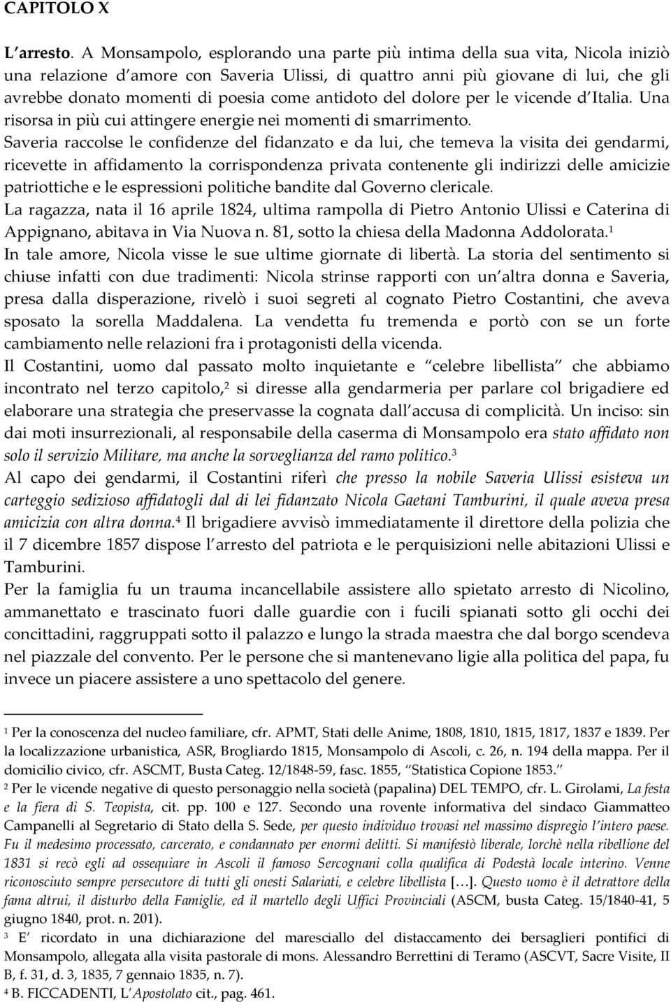 antidoto del dolore per le vicende d Italia. Una risorsa in più cui attingere energie nei momenti di smarrimento.