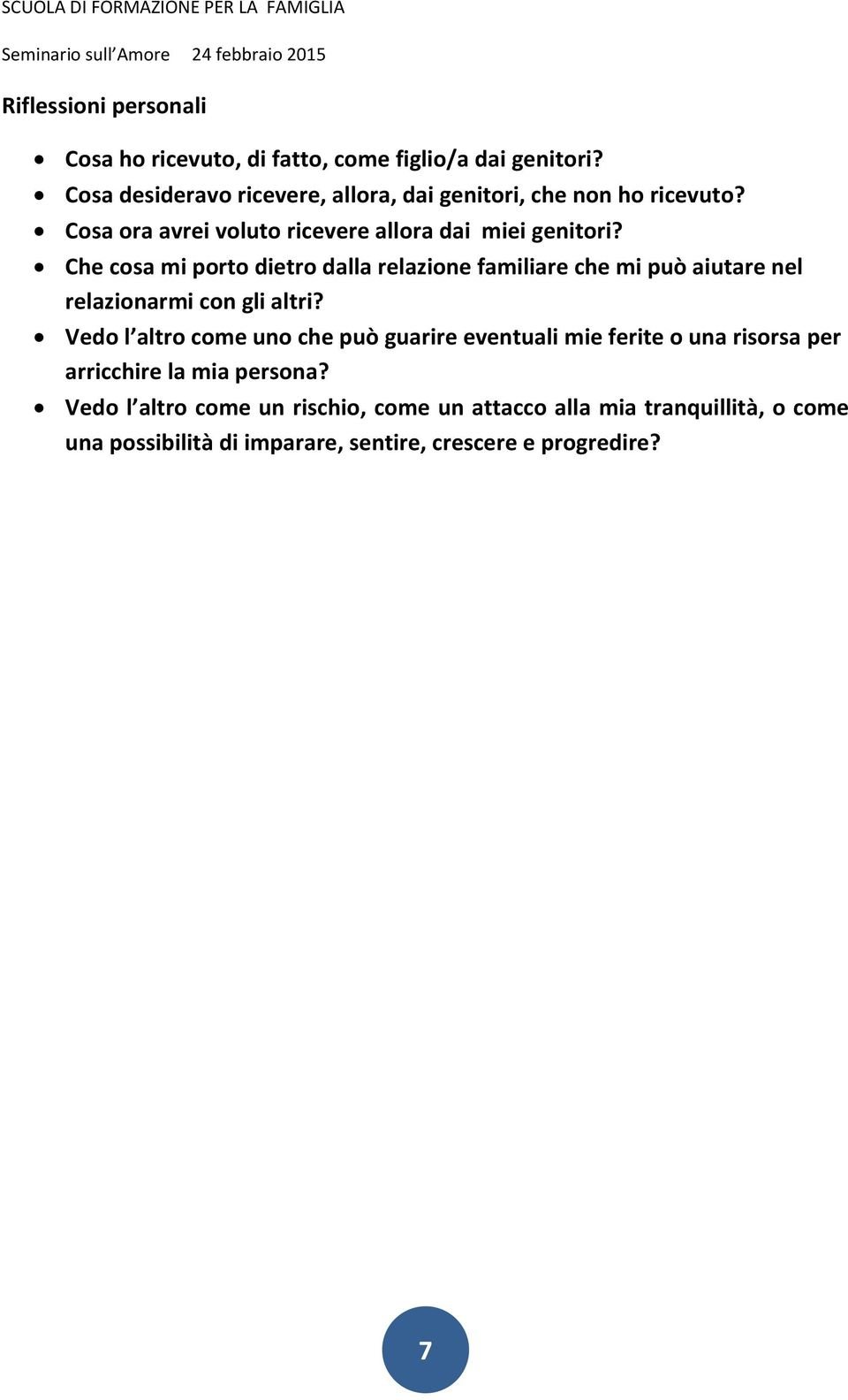 Che cosa mi porto dietro dalla relazione familiare che mi può aiutare nel relazionarmi con gli altri?