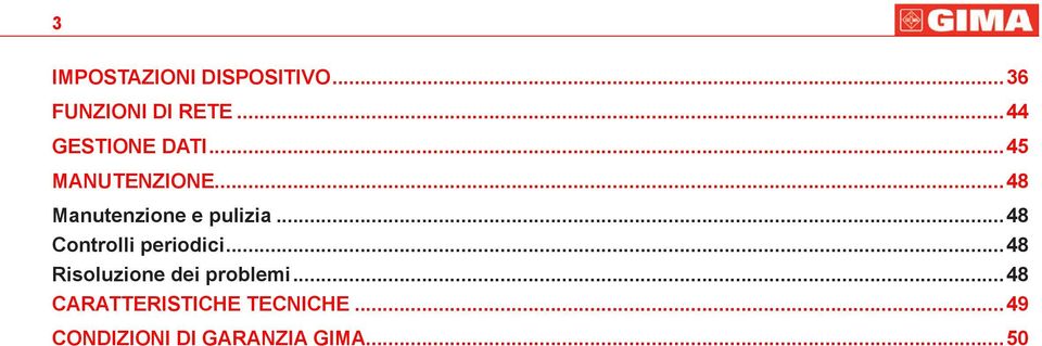 ..48 Manutenzione e pulizia...48 Controlli periodici.