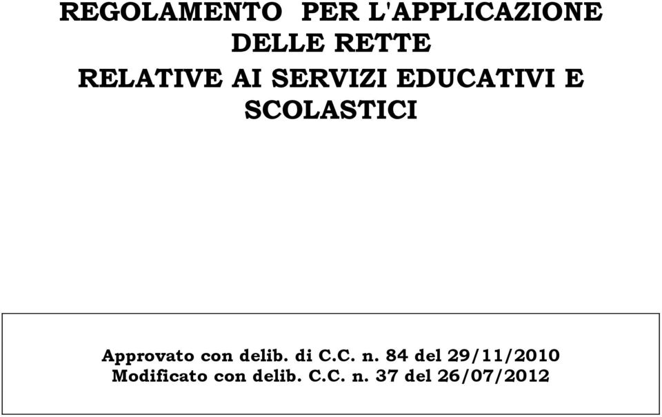 Approvato con delib. di C.C. n.