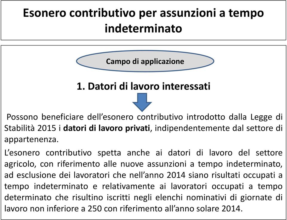 indipendentemente dal settore di appartenenza.