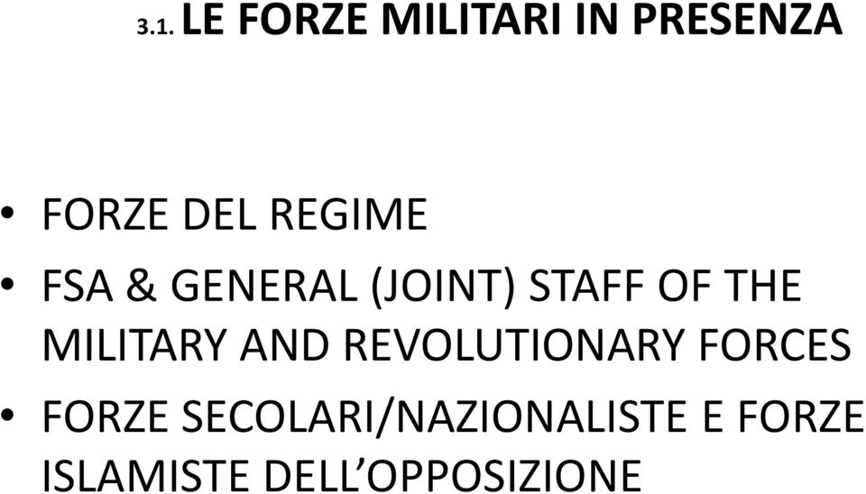 MILITARY AND REVOLUTIONARY FORCES FORZE