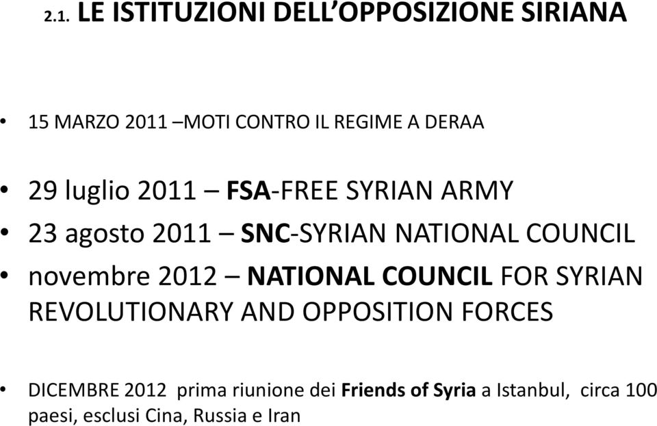novembre 2012 NATIONAL COUNCIL FOR SYRIAN REVOLUTIONARY AND OPPOSITION FORCES DICEMBRE
