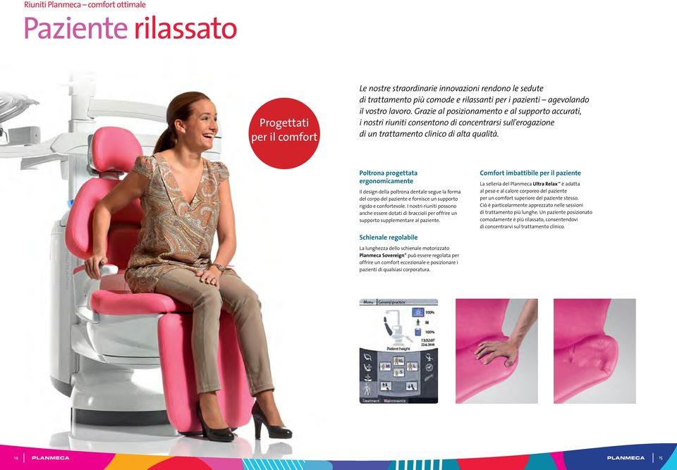 Poltrona progettata ergonomicamente Il design della poltrona dentale segue la forma del corpo del paziente e fornisce un supporto rigido e confortevole.