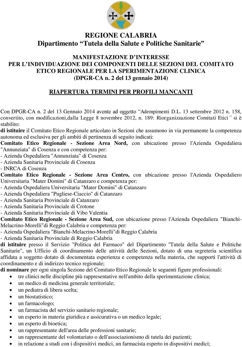 158, convertito, con modificazioni,dalla Legge 8 novembre 2012, n.