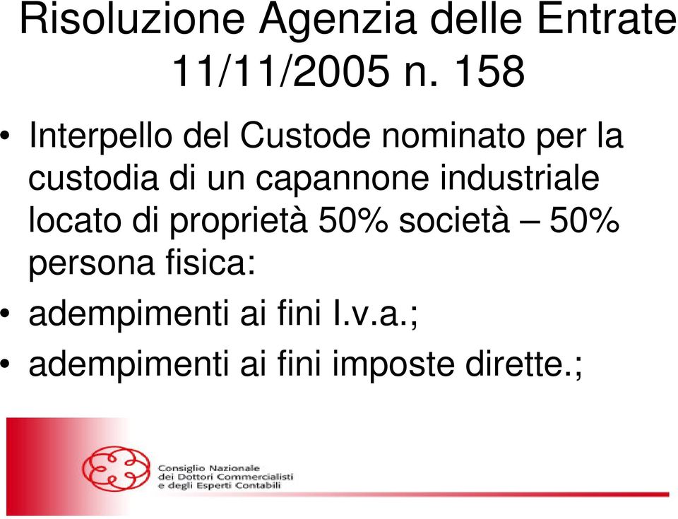 capannone industriale locato di proprietà 50% società 50%