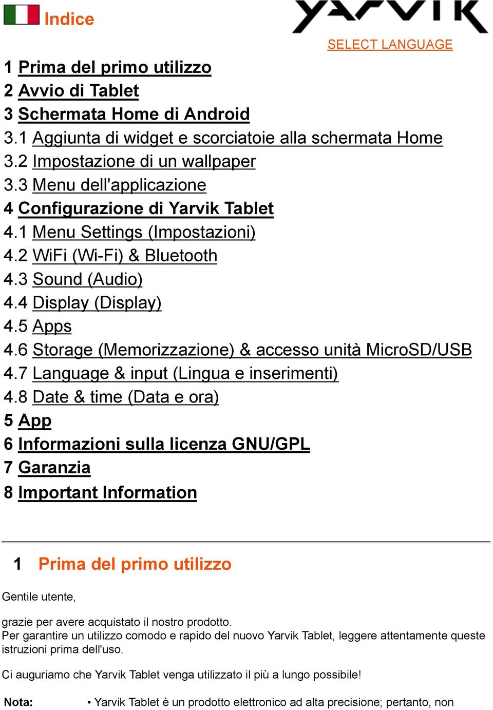 6 Storage (Memorizzazione) & accesso unità MicroSD/USB 4.7 Language & input (Lingua e inserimenti) 4.