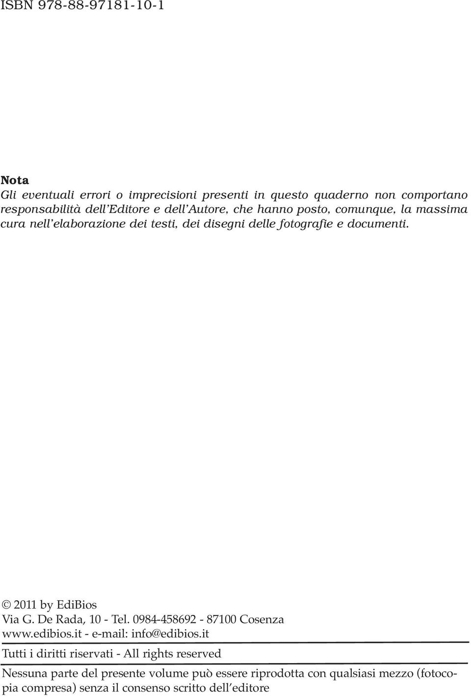 2011 by EdiBios Via G. De Rada, 10 - Tel. 0984-458692 - 87100 Cosenza www.edibios.it - e-mail: info@edibios.