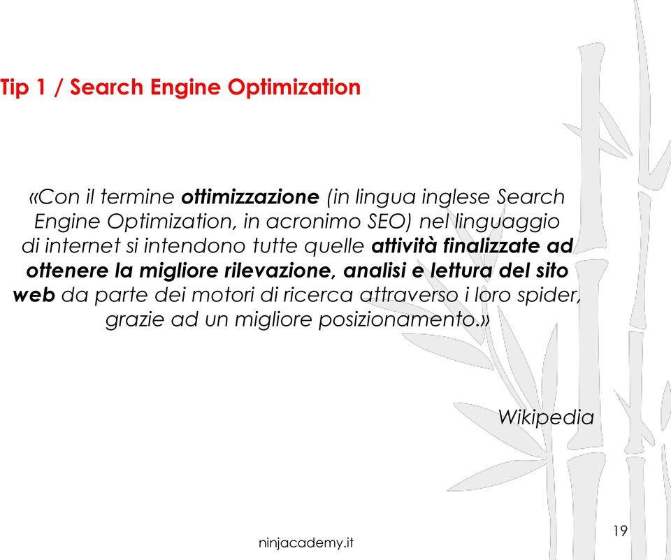 attività finalizzate ad ottenere la migliore rilevazione, analisi e lettura del sito web da