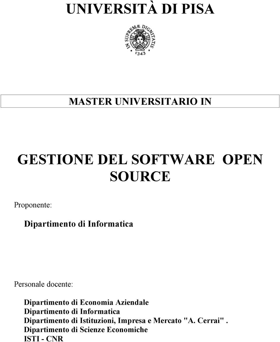 Dipartimento di Economia Aziendale Dipartimento di Informatica Dipartimento