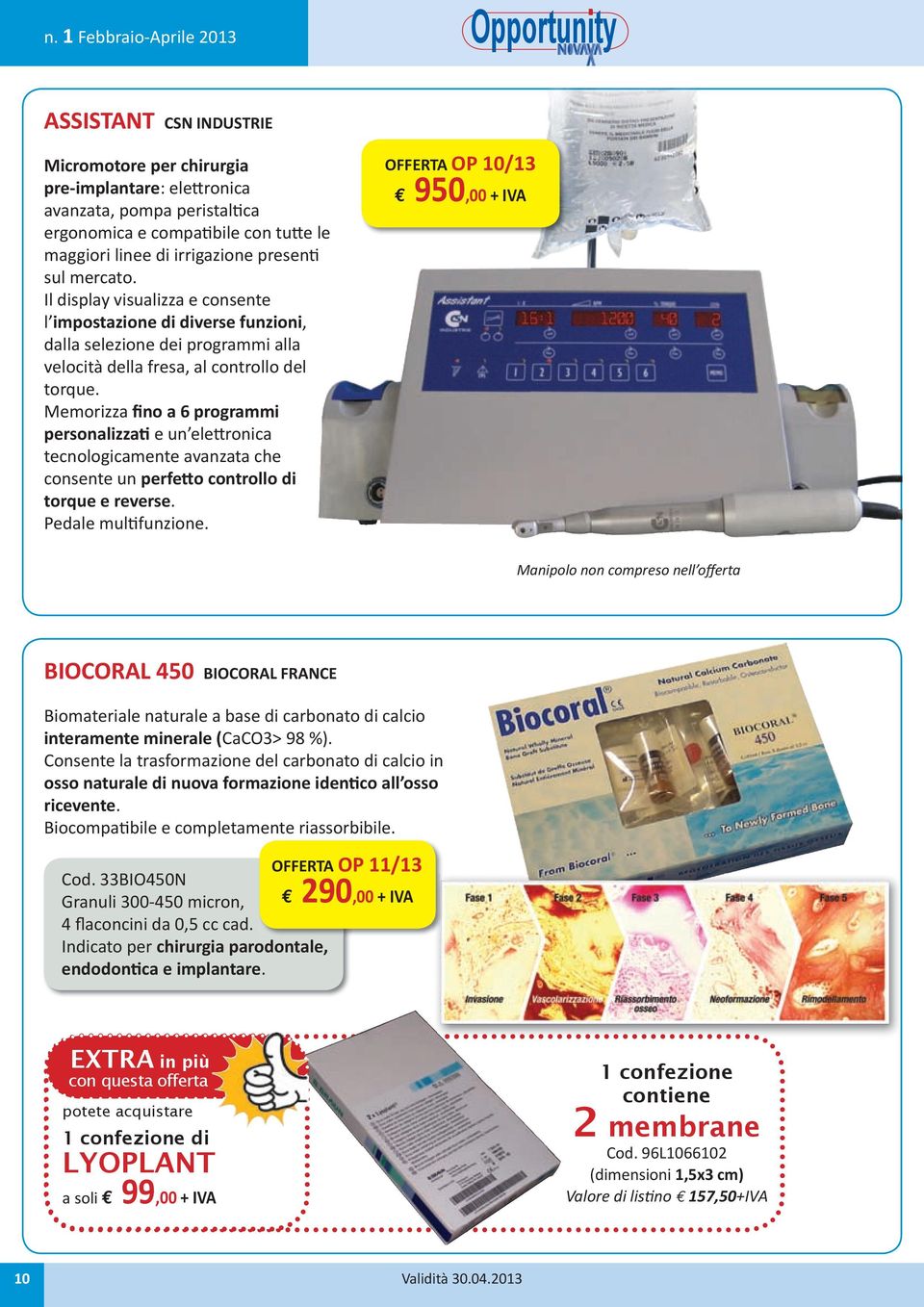 Memorizza fino a 6 programmi personalizzati e un elettronica tecnologicamente avanzata che consente un perfetto controllo di torque e reverse. Pedale multifunzione.