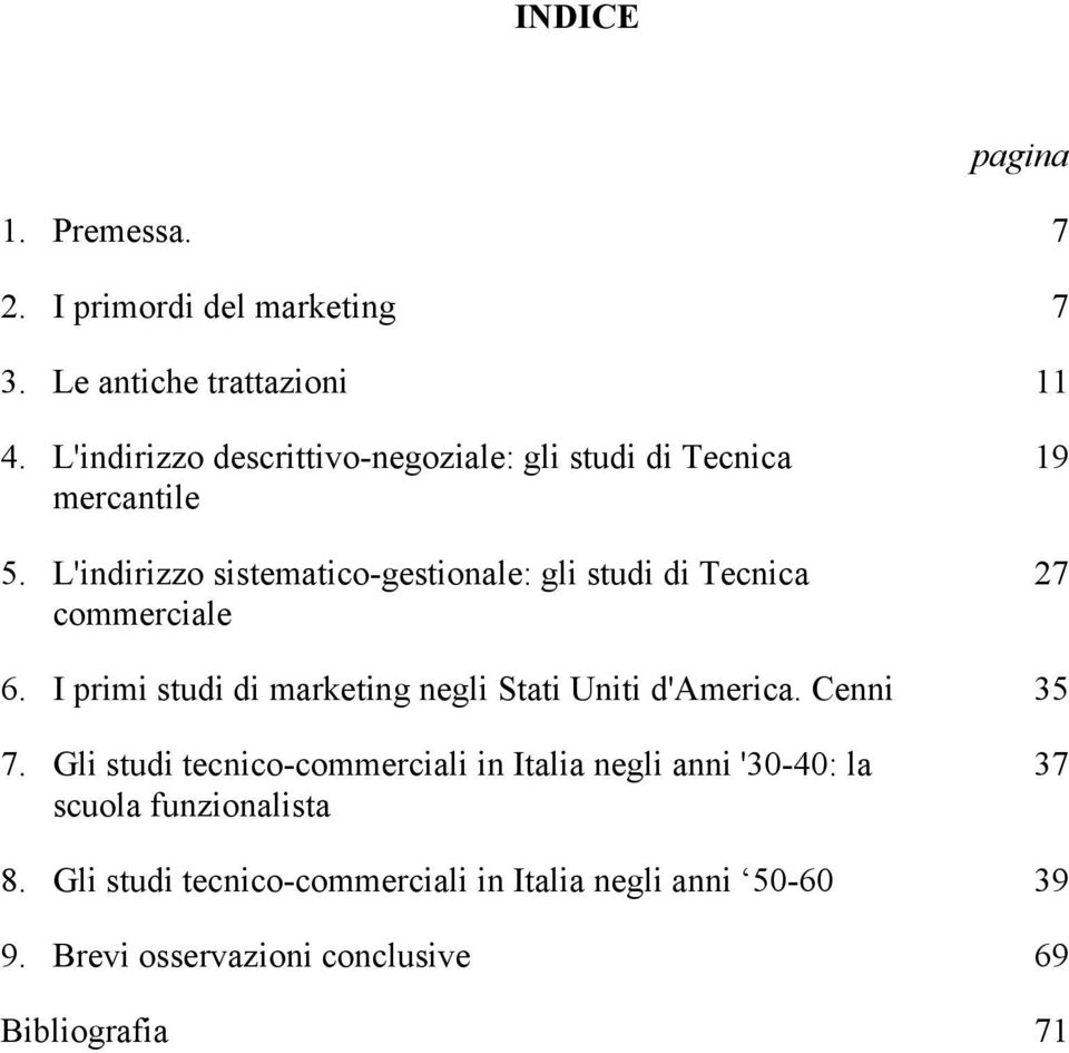 L'indirizzo sistematico-gestionale: gli studi di Tecnica commerciale 19 27 6.