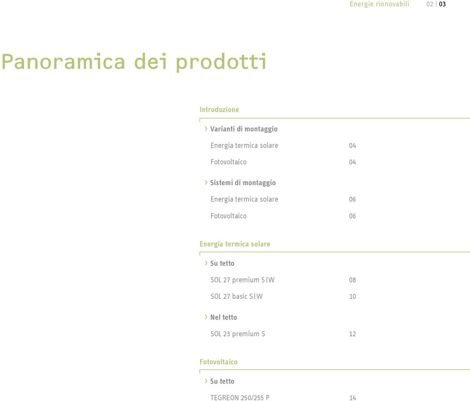 termica solare 06 Fotovoltaico 06 Energia termica solare Su tetto SOL 27 premium S