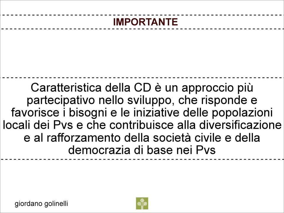 delle popolazioni locali dei Pvs e che contribuisce alla