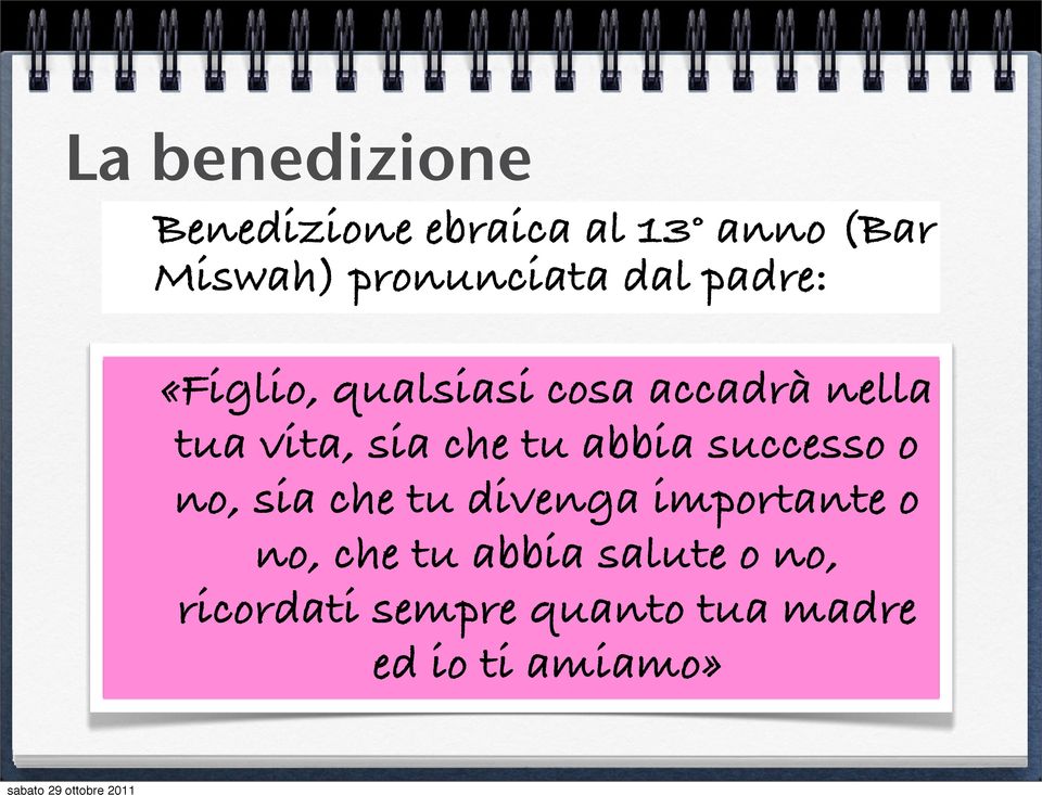 vita, sia che tu abbia successo o no, sia che tu divenga importante