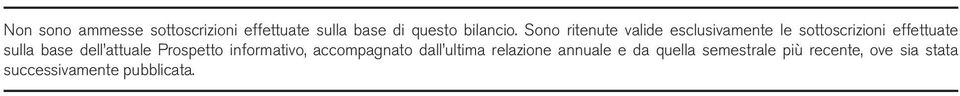 dell attuale Prospetto informativo, accompagnato dall ultima relazione