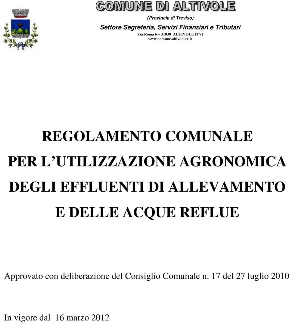 it REGOLAMENTO COMUNALE PER L UTILIZZAZIONE AGRONOMICA DEGLI EFFLUENTI DI