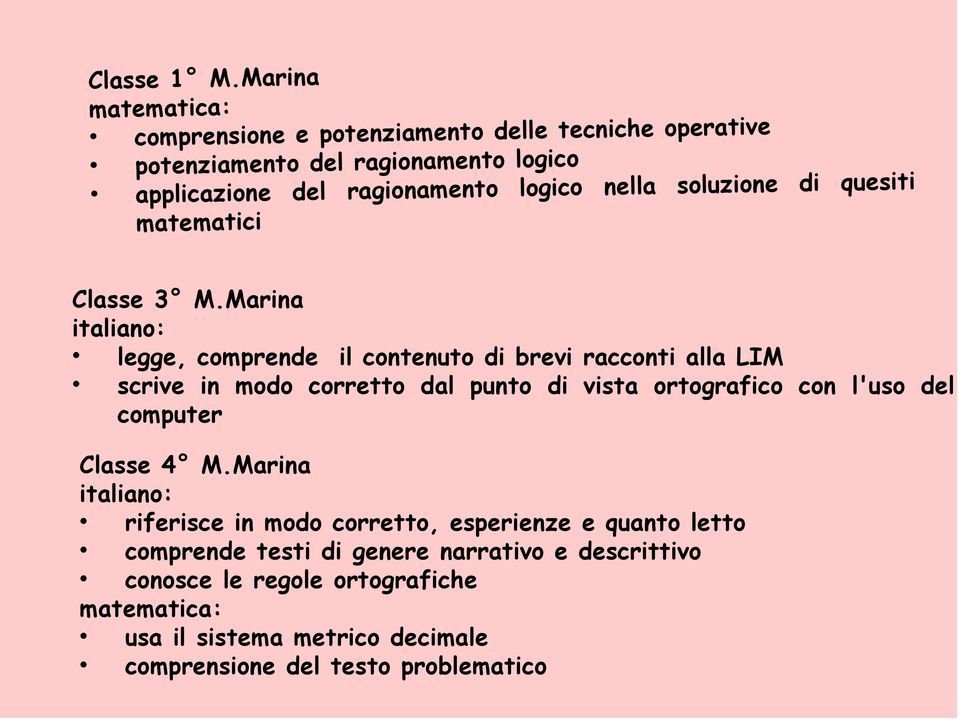 nella soluzione di quesiti matematici Classe 3 M.