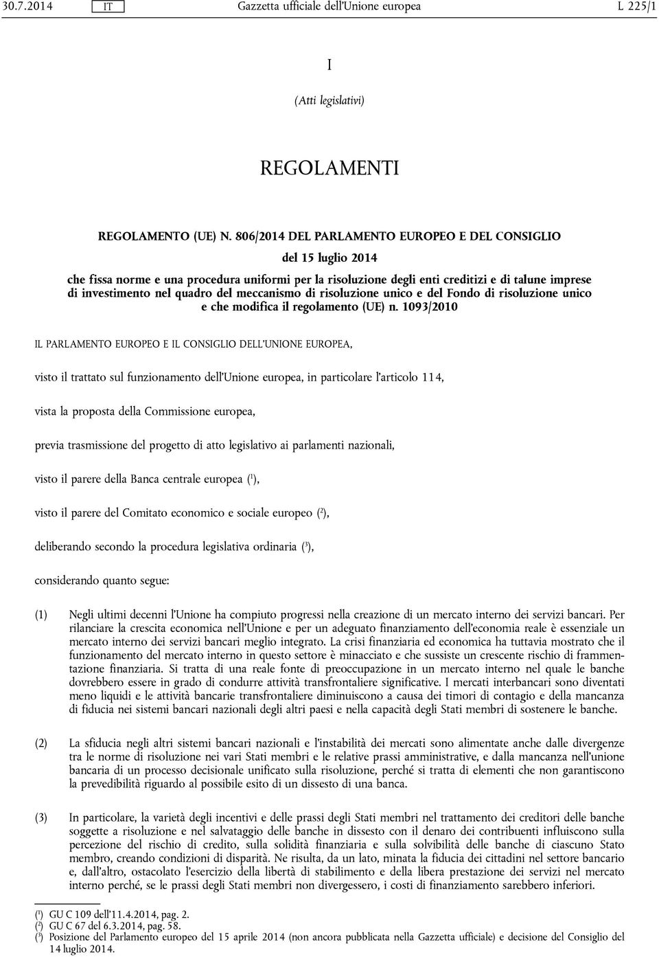 meccanismo di risoluzione unico e del Fondo di risoluzione unico e che modifica il regolamento (UE) n.