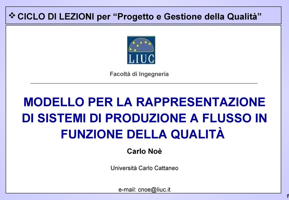 SISTEMI DI PRODUZIONE A FLUSSO IN FUNZIONE DELLA QUALITÀ