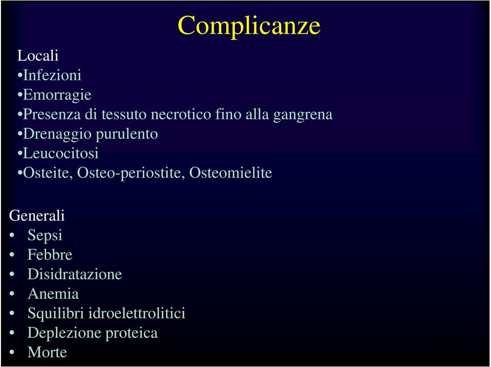 Osteite, Osteo-periostite, Osteomielite Generali Sepsi Febbre