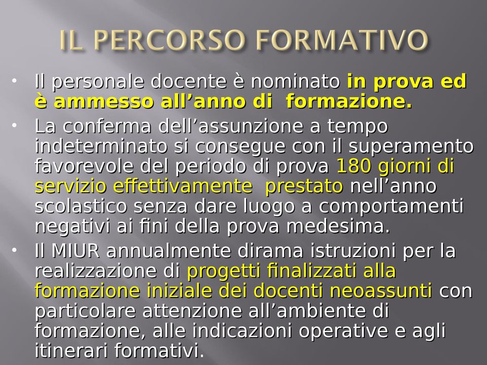 effettivamente prestato nell anno scolastico senza dare luogo a comportamenti negativi ai fini della prova medesima.