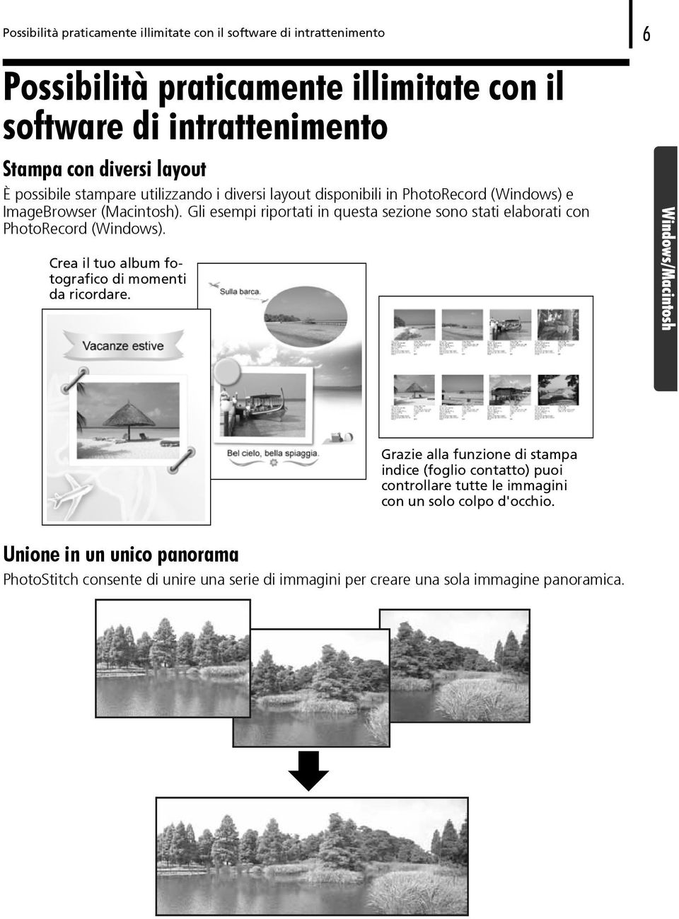 Gli esempi riportati in questa sezione sono stati elaborati con PhotoRecord (Windows). Crea il tuo album fotografico di momenti da ricordare.