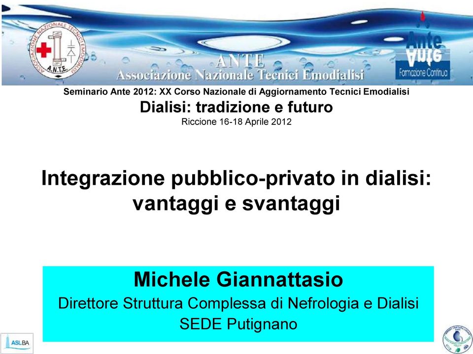 Integrazione pubblico-privato in dialisi: vantaggi e svantaggi Michele