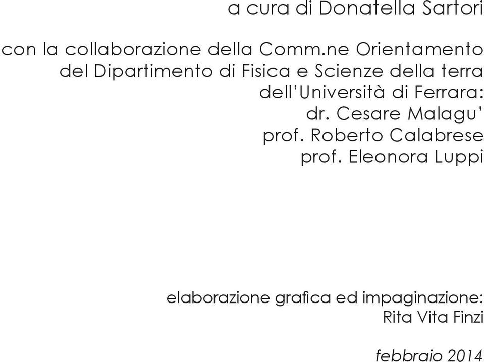 Università di Ferrara: dr. Cesare Malagu prof. Roberto Calabrese prof.