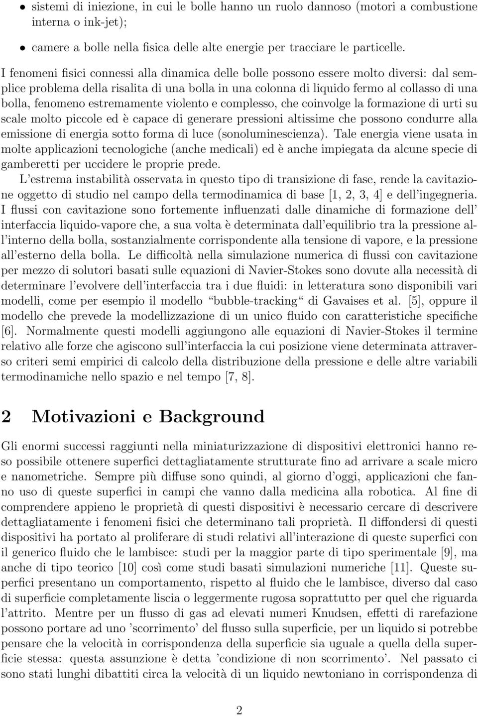 estremamente violento e complesso, che coinvolge la formazione di urti su scale molto piccole ed è capace di generare pressioni altissime che possono condurre alla emissione di energia sotto forma di