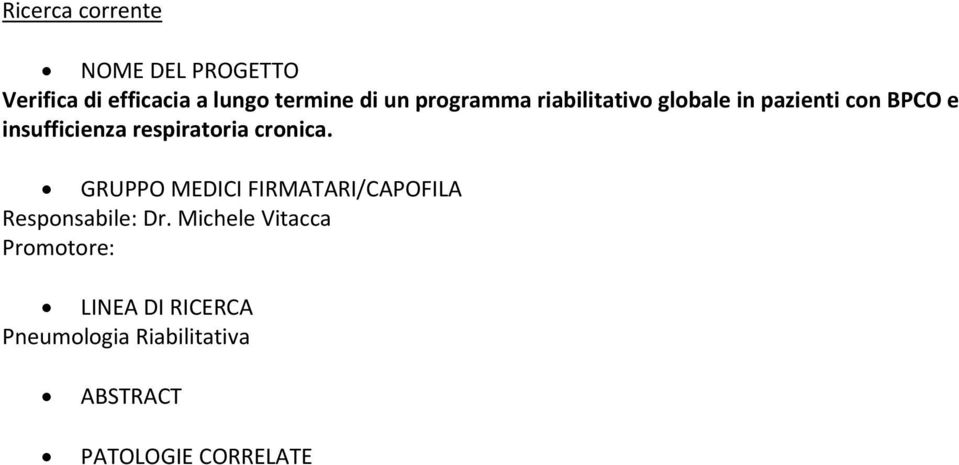 pazienti con BPCO e insufficienza respiratoria cronica.