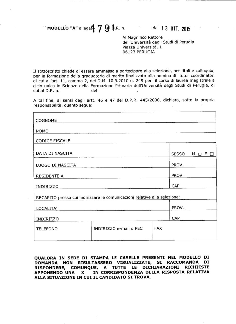 la formazione deila graduatoria di merito finalizzata alla nomina di tutor coordinatori di cui all'art. 11, comma 2, del D.M. 10.9.2010 n.