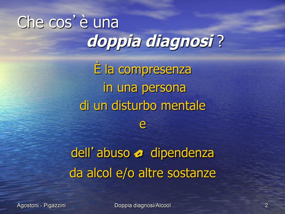 mentale e dell abuso o dipendenza da alcol e/o