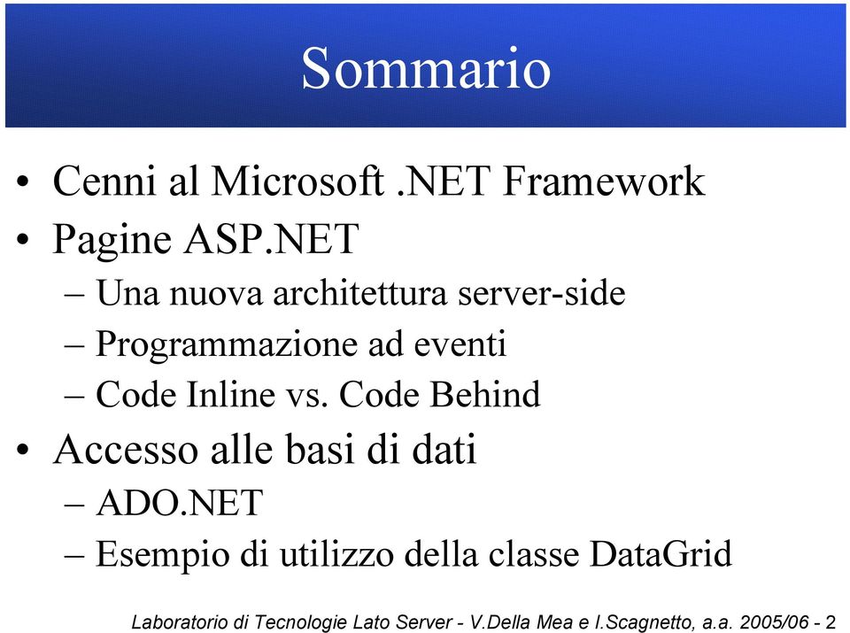 vs. Code Behind Accesso alle basi di dati ADO.