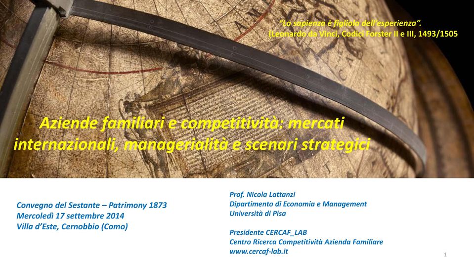 internazionali, managerialità e scenari strategici Convegno del Sestante Patrimony 1873 Mercoledì 17 settembre