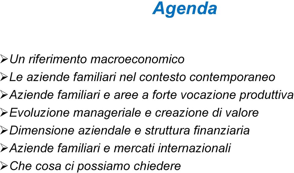 Evoluzione manageriale e creazione di valore Dimensione aziendale e