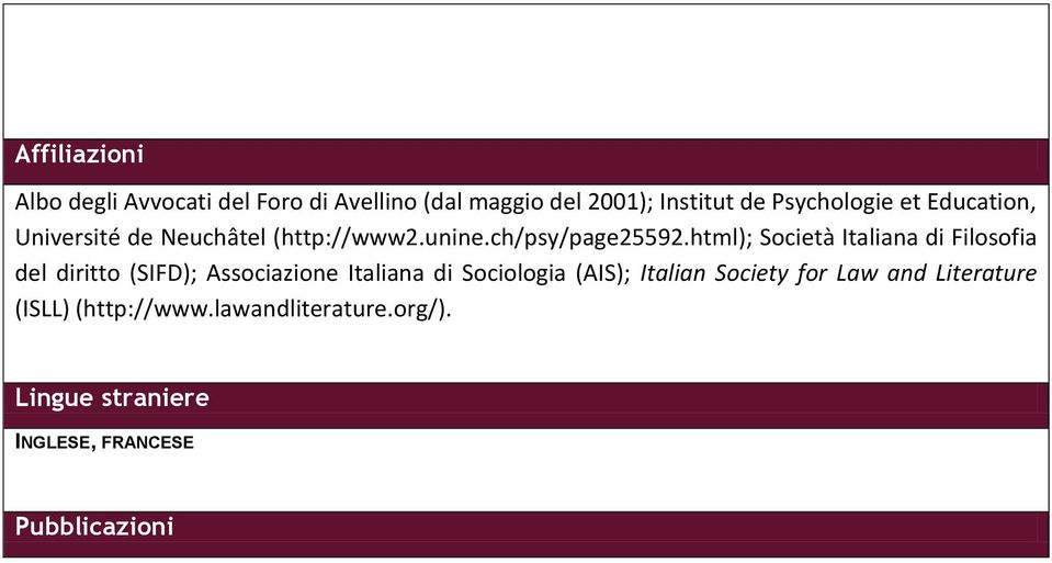 html); Società Italiana di Filosofia del diritto (SIFD); Associazione Italiana di Sociologia (AIS);