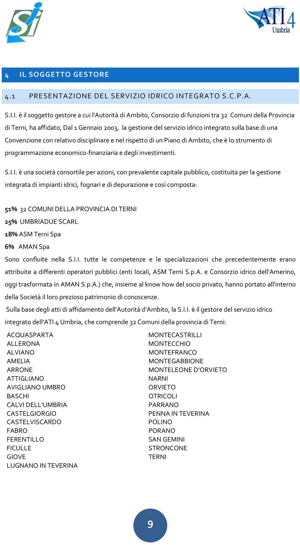 programmazione economico-finanziaria e degli investimenti. S.I.