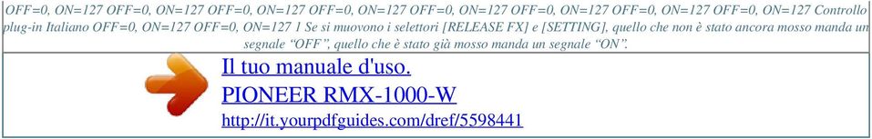 OFF=0, ON=127 1 Se si muovono i selettori [RELEASE FX] e [SETTING], quello che