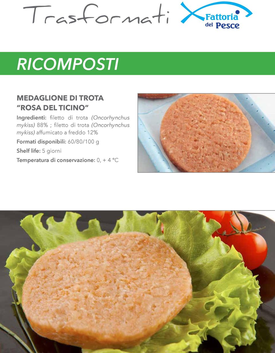 di trota (Oncorhynchus mykiss) affumicato a freddo 12% Formati