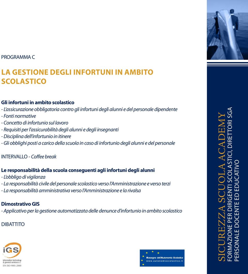 caso di infortunio degli alunni e del personale INTERVALLO - Coffee break Le responsabilità della scuola conseguenti agli infortuni degli alunni - L obbligo di vigilanza - La responsabilità civile