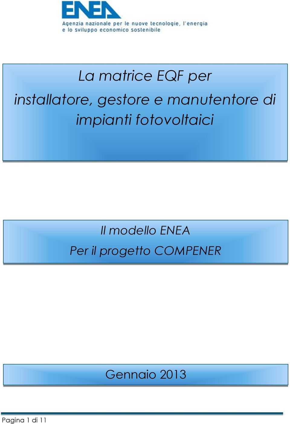 fotovoltaici Il modello ENEA Per il