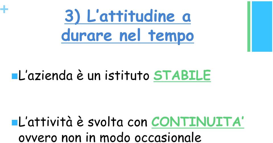 L azienda è un istituto STABILE!