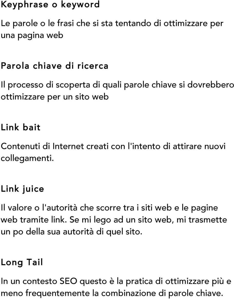 Link juice Il valore o l'autorità che scorre tra i siti web e le pagine web tramite link.