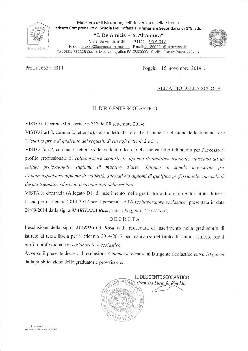 n.6534 /B14 Foggia, 15 novembre 2014 VISTO il Decreto Ministeriale n.117 dell'8 settembre 2014; VISTO I'art.