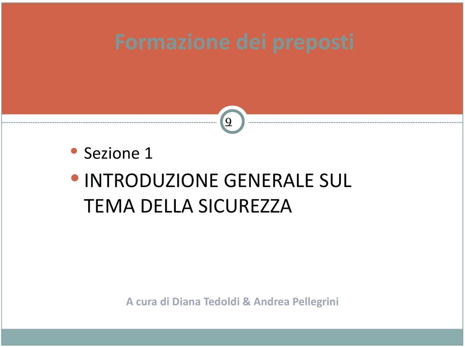 TEMA DELLA SICUREZZA 9 A cura