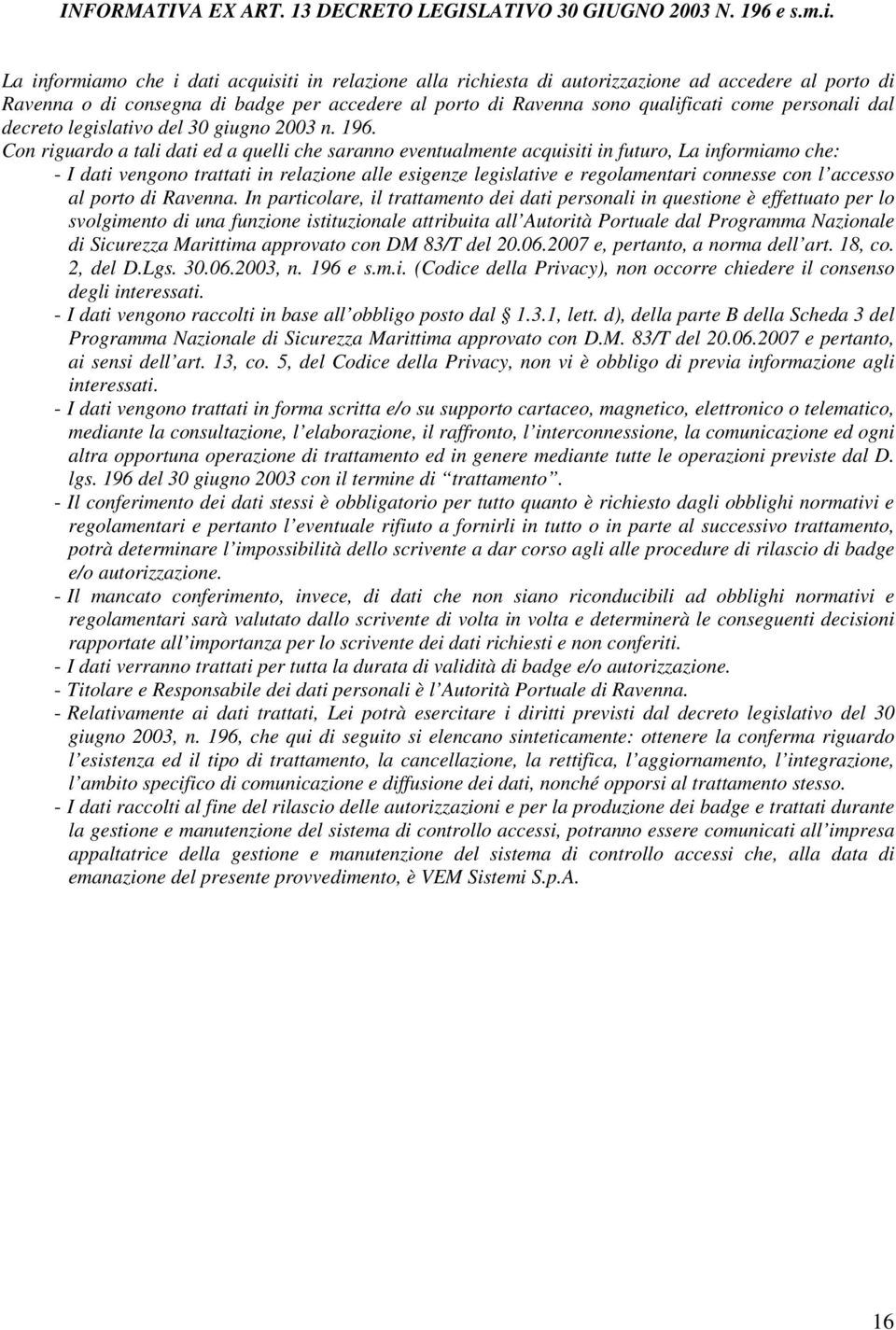 personali dal decreto legislativo del 30 giugno 2003 n. 196.